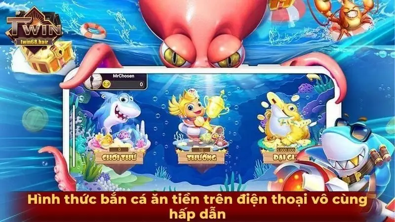 Hướng dẫn bắn cá ăn tiền trên điện thoại chi tiết từ A-Z 3 Hình thức bắn cá ăn tiền trên điện thoại vô cùng hấp dẫn