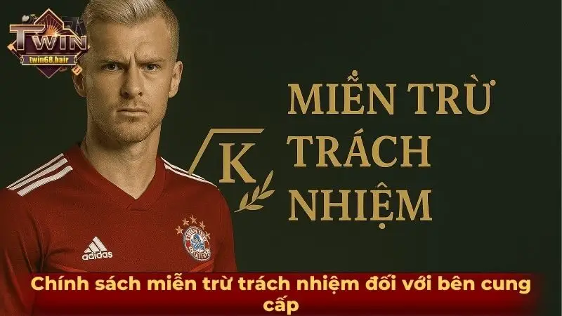 Miễn trừ trách nhiệm 2 Chính sách miễn trừ trách nhiệm đối với bên cung cấp